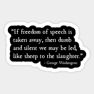 Freedom Of Speech Taken Away Sheep To Slaughter George Washington Sticker